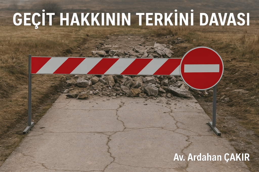 Geçit Hakkının Terkini