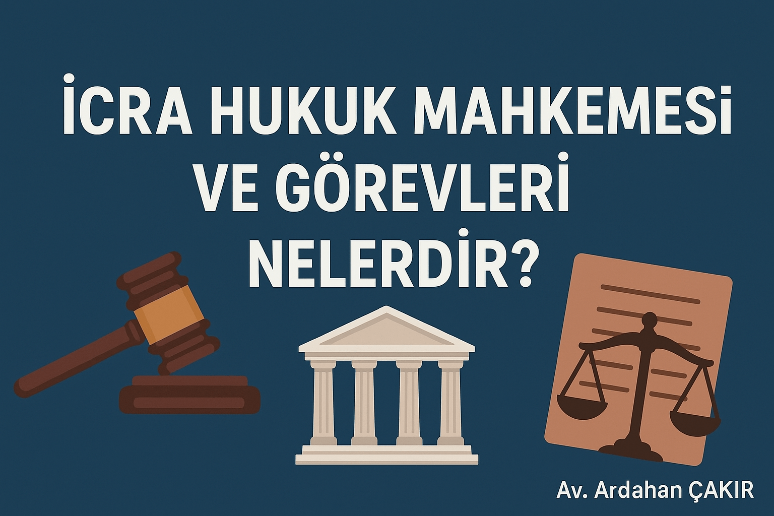 İcra Hukuk Mahkemesi Nedir ve Görevleri Nelerdir