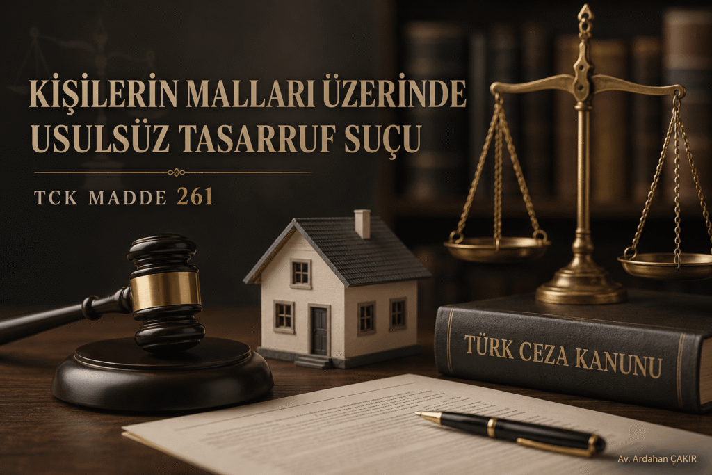 Kişilerin Malları Üzerinde Usulsüz Tasarruf