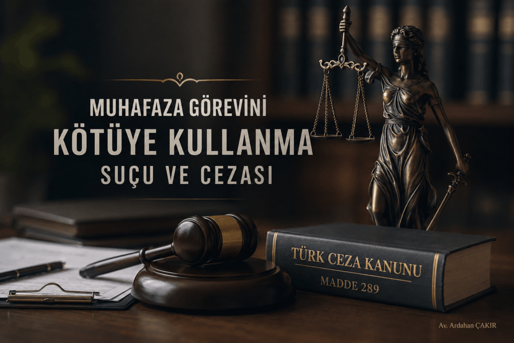 Muhafaza Görevini Kötüye Kullanma